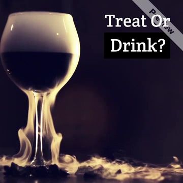 Treat Or Drink Video Template