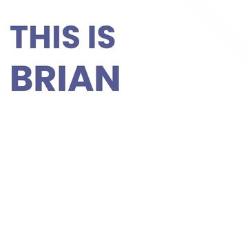 THIS IS BRIAN Video Template