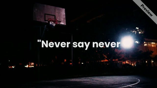 Never say never Video Template