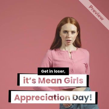 Mean Girls Appreciation Day Video Template