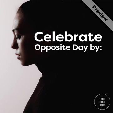 Opposite Day | Jan 25 Video Template