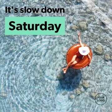 #SlowDownSaturday  Video Template