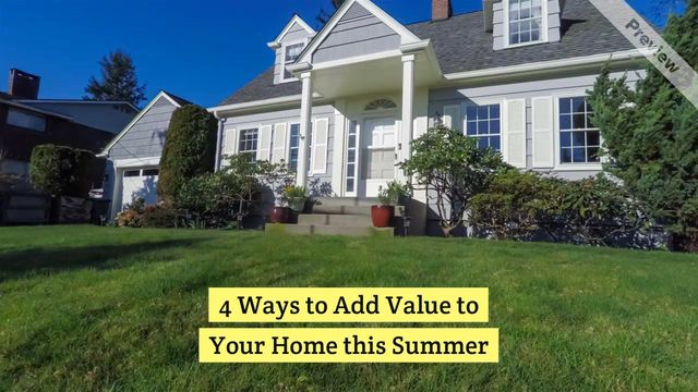 4 Ways to Add Value to Your Home this Summer #3 Video Template