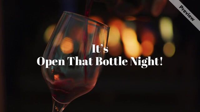 Open That Bottle Night | Feb 24 Video Template