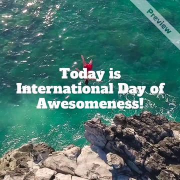 International Day of Awesomeness | Mar 10 Video Template