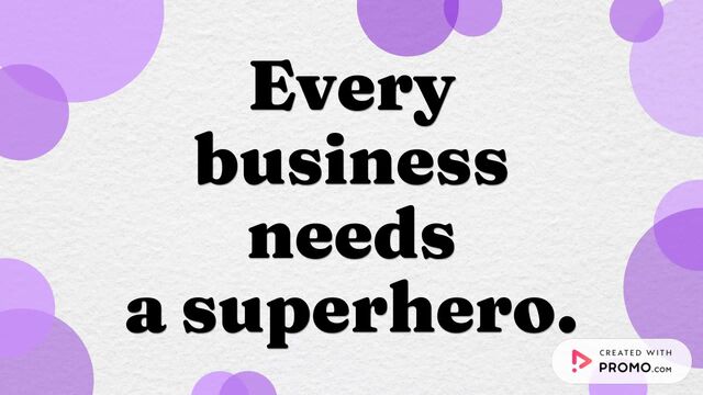 Be the Hero Your Customers Deserve Video Template