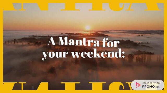 Weekend Mantra Video Template